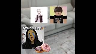 POV: you hear your mom says she bought donut ✌️💀