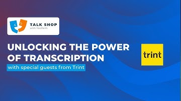 Trint: Unlocking the Power of Transcription for Video Editors,  Talkshop with Toolfarm, 4/29/2025