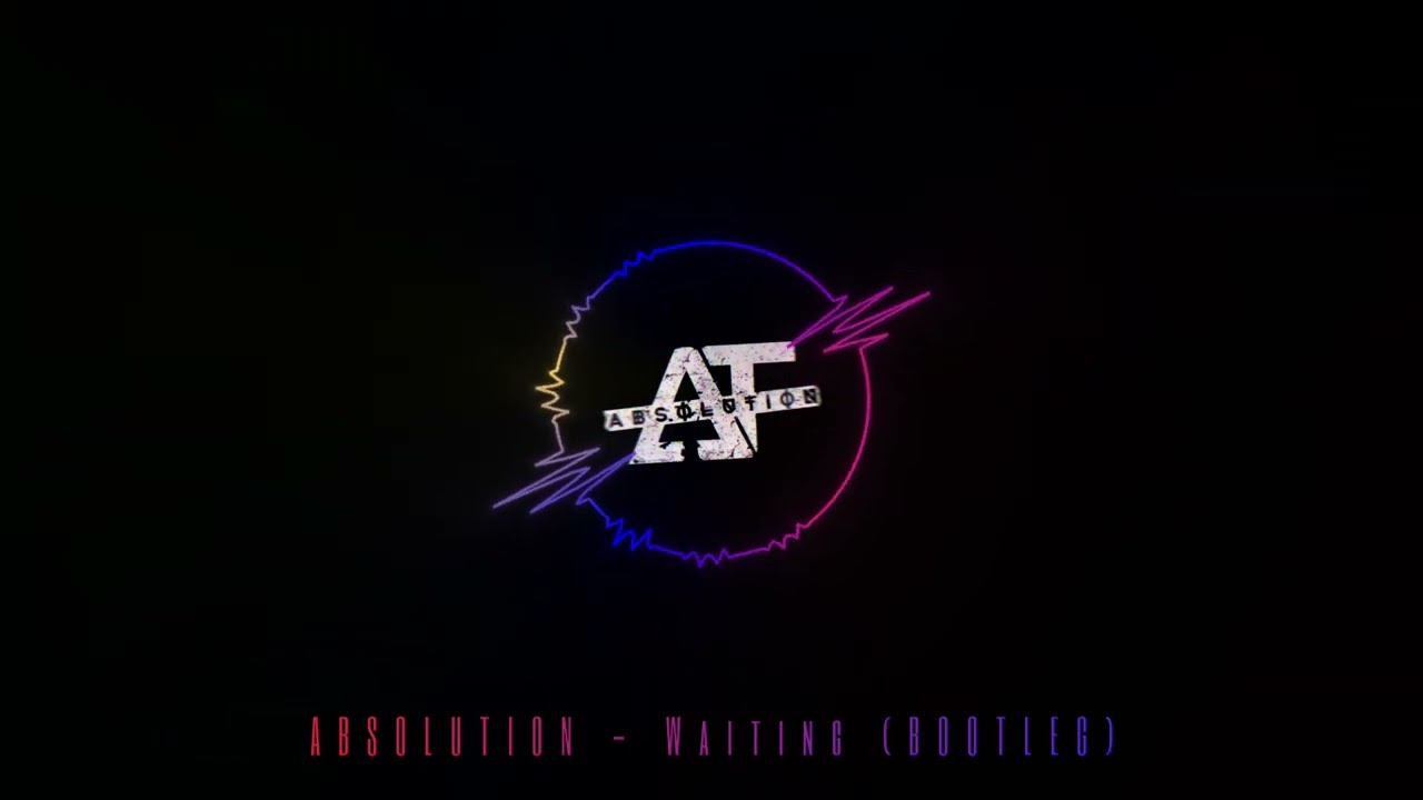 Obejrzyj ABSOLUTION - Waiting BOOTLEG w YouTube Obejrzyj ABSOLUTION - Waiting BOOTLEG w YouTube