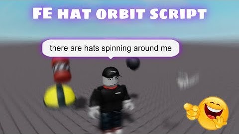 [ FE ] Fun Trolling script (hat orbiting) | Roblox