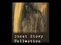 Short Ghost Story Collection 6 - The Old Nurse’s Story