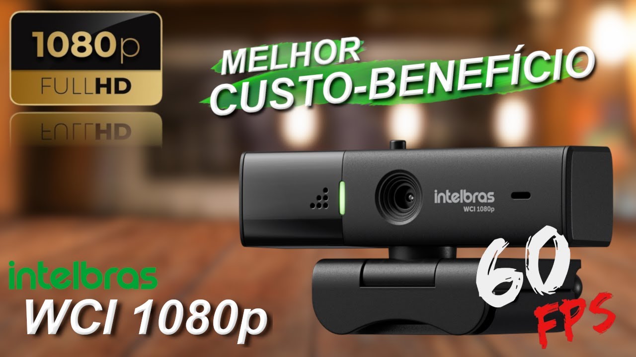 Webcam Intelbras 1080p Full HD 60 FPS - melhor custo-benefício em 2025 