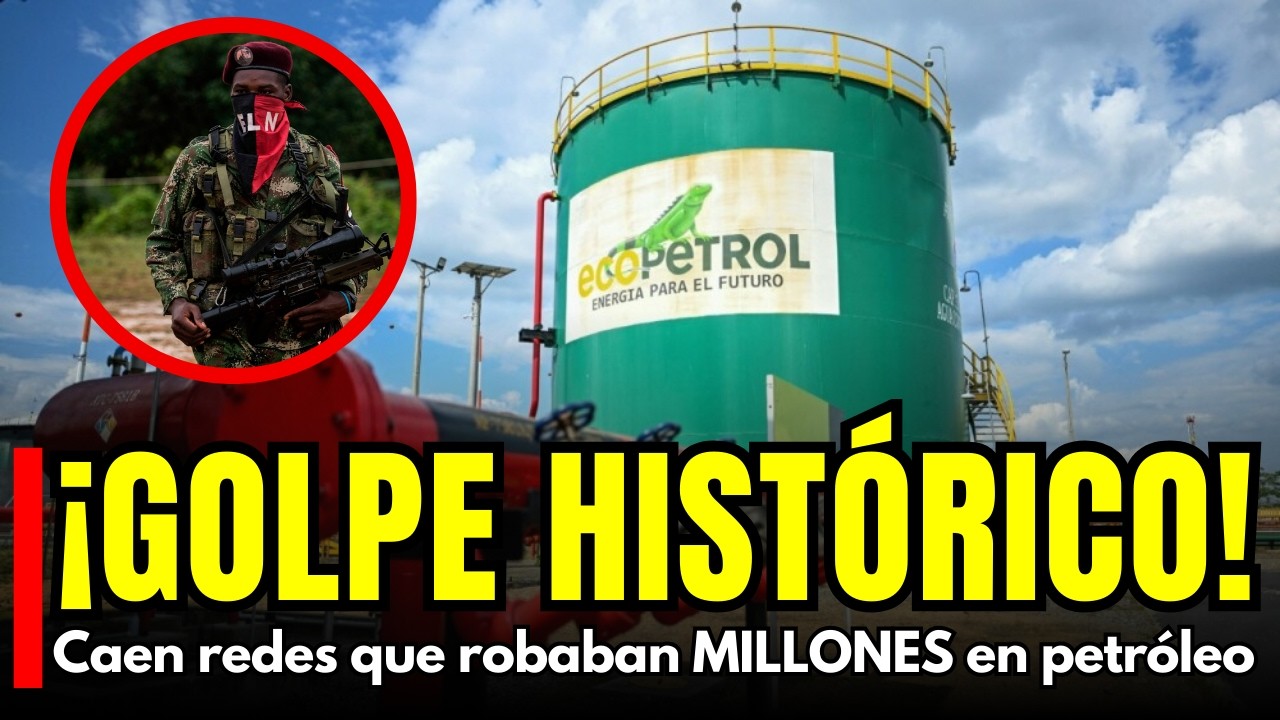 DESTAPAN red que robaba combustible de Ecopetrol para financiar al ELN