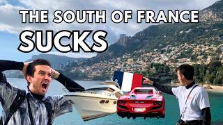 The South Of France Sucks