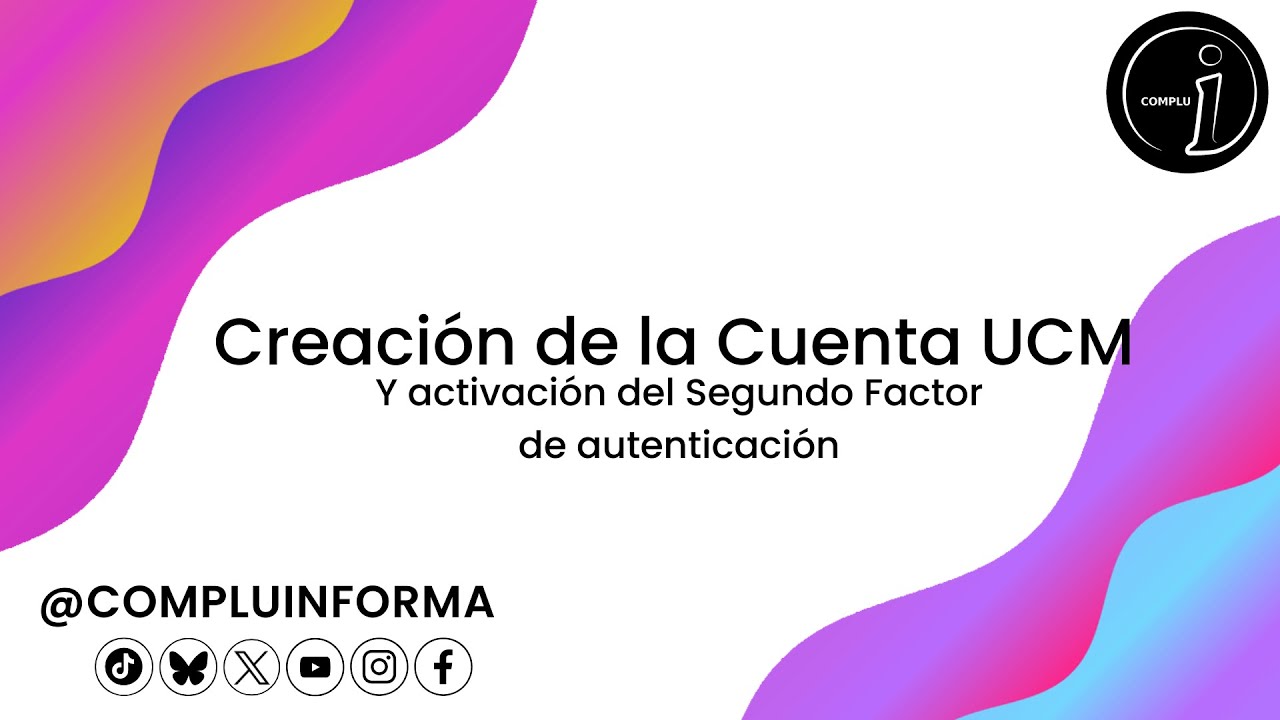 Activación cuenta UCM y del Segundo Factor de Autenticación