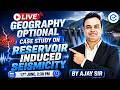 📍 LIVE Case Study: Reservoir Induced Seismicity | Ajay Sir | UPSC Geography Optional