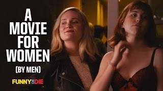 A Movie For Women (By Men) A Movie For Women (By Men)