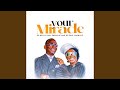 Your Miracle 