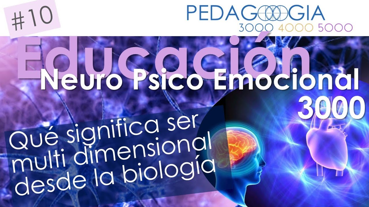 #10. Qué significa ser multi dimensional desde la biología y la antropología