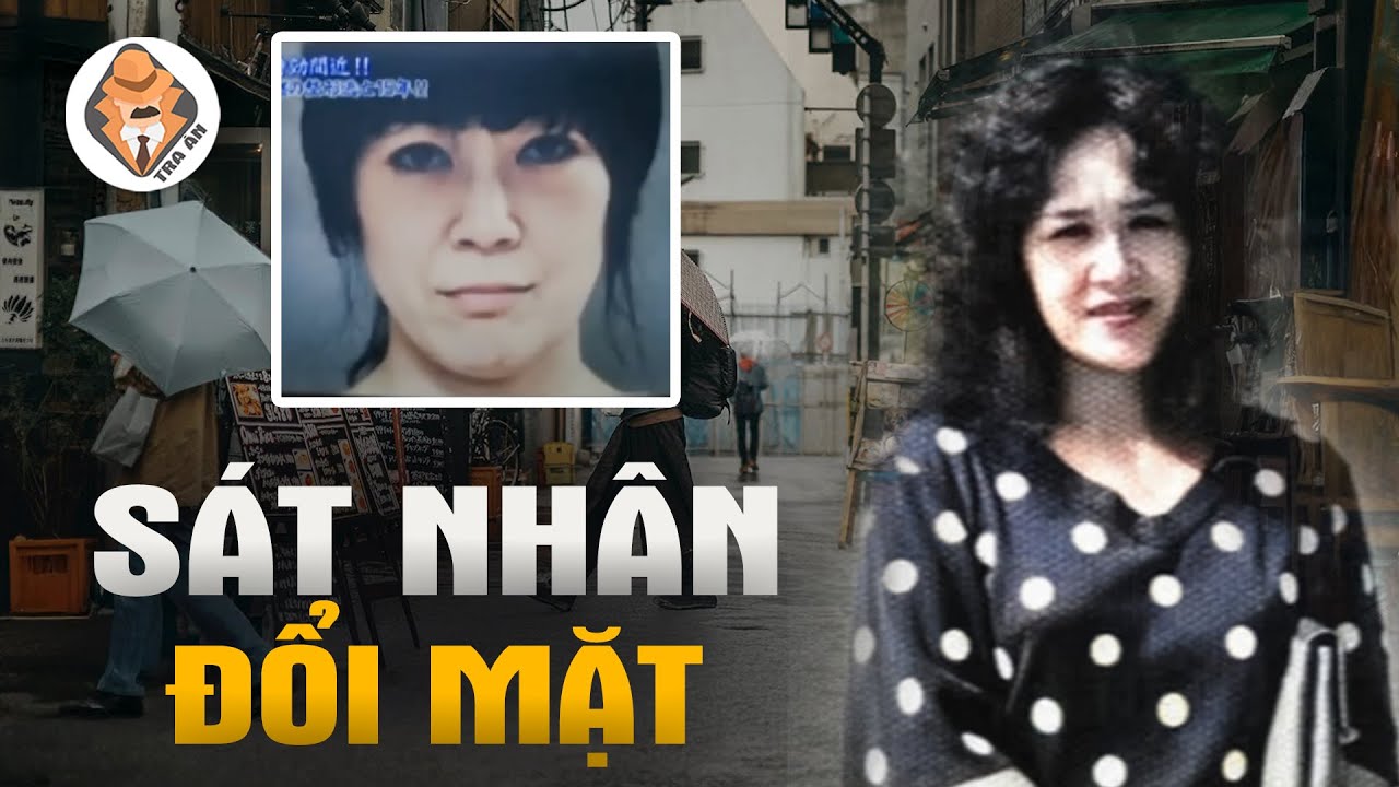 Sát Nhân Đổi Mặt Chấn Động Nhật Bản - Kazuko Fukuda - Tra Án