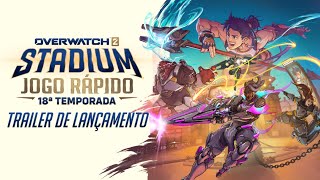 Temporada 18 Stadium Jogo Rápido Trailer Oficial Overwatch 2