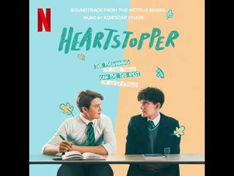Heartstopper 2022 Soundtrack | Main Theme Song - Adiescar Chase | Soundtrack From The Netflix Series