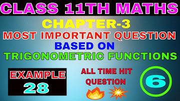 class 11 math|#most important question| #example28|ch-3 trigonometric function| Shubhesh Classes