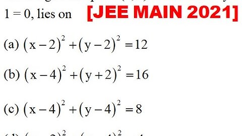 The image of the point (3, 5) on the line x – y + 1 = 0, lies on  [JEE MAIN 2021]