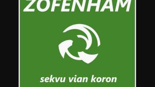 ZOFENHAM – Sekvu Vian Koron (Original Mix).