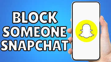 How to Block Someone on SnapChat : The Ultimate Guide