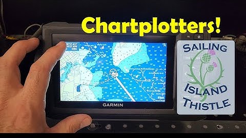 Sailing Island Thistle: Shopping for a New Chartplotter Part 1