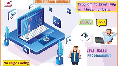 Bluej Program #2 | Program to print SUM of Three numbers  | For Java Beginners  | Pacific Knowledge