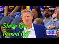 Steve Kerr getting Pissed Off