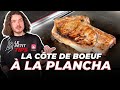 Comment cuire la cte de buf  la plancha   le petit tips 