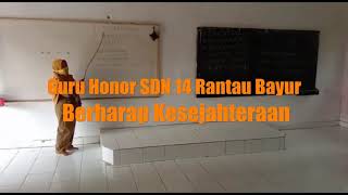 Guru Honor SDN 14 Rantau Bayur Berharap Kesejahteraan