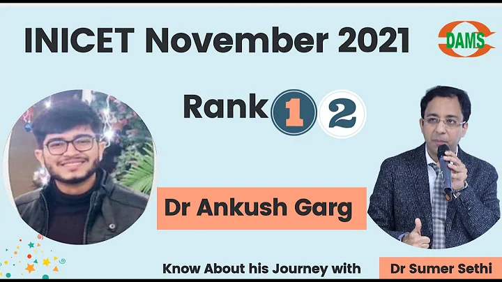 Dr Ankush Garg | INICET Rank 12 || DAMS 3 Year Stu...