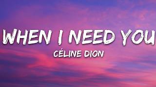 Cline Dion  When I Need You s