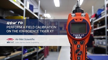 How to Perform a Field Calibration on the ION Science Tiger XT