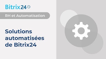 Bitrix24 | Solutions automatisées