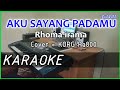 AKU SAYANG PADAMU - Rhoma irama - KARAOKE Cover Pa800