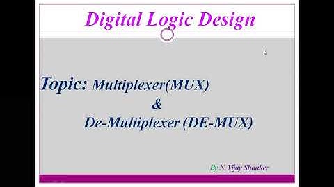 DLD - Multiplexer (MUX) & De-Multiplexer (DE MUX) By NVS