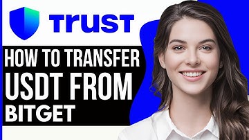 How To Transfer USDT From Bitget To Trust Wallet (2024)