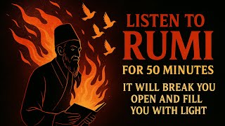 Listen to RUMI for 50 Minutes — It Will Break You Open and Fill You with Light