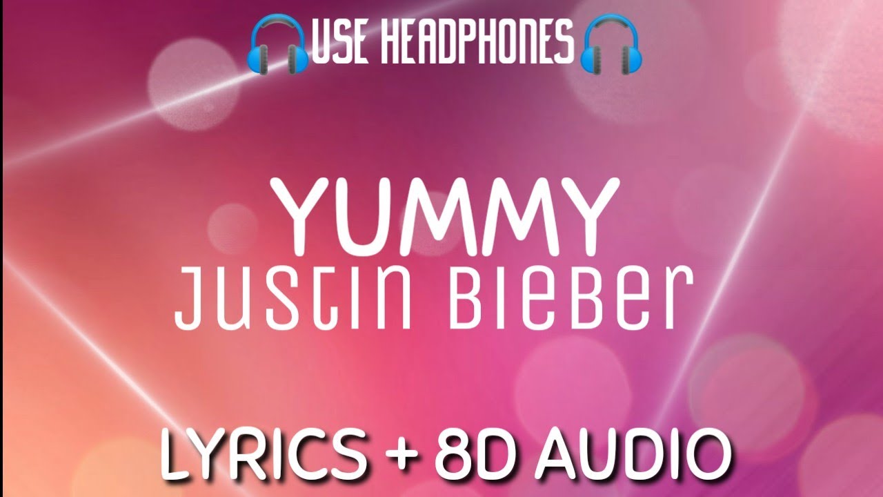 Justin Bieber - Yummy (Lyrics / Letra / 8D Audio /Spanish) | LYRICS ...