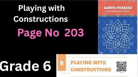 Class 6- Chapter 8- Playing with Constructions-Ganitha Prakash-New NCERT Textbook 