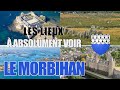 Les lieux à absolument voir : Le Morbihan (56)