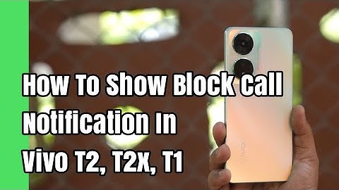 How To Show Block Call Notification In Vivo T2, T2x, T1