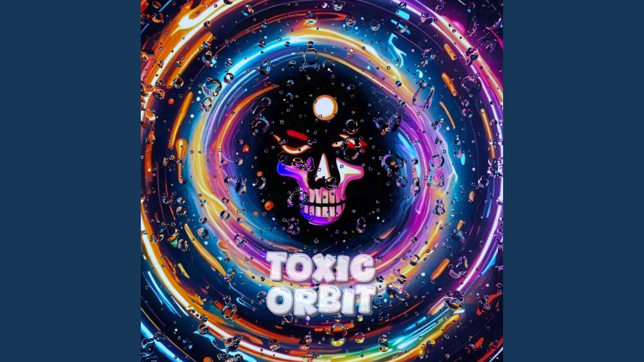 Watch TOXIC ORBIT on YouTube Watch TOXIC ORBIT on YouTube
