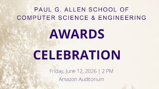 2026 Allen School Student & Faculty Awards Celebration