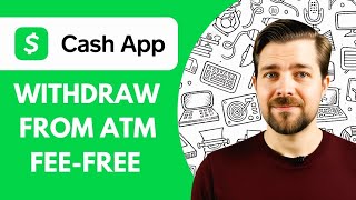 Cash App Withdraw From ATM Fee Free (2025)