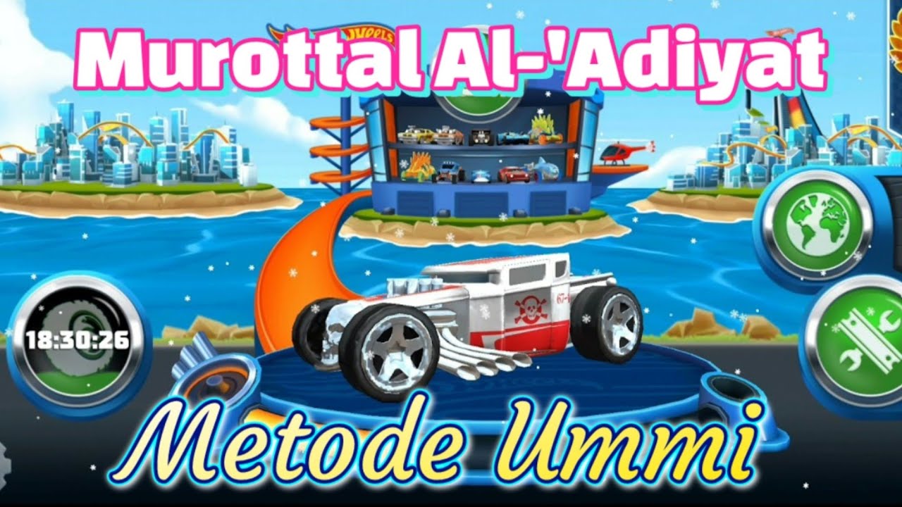 Al-'Adiyat Metode Ummi 20x || Hot Wheels ||