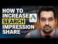 Google Ads: How to Increase Search Impression Share (Without Killing Leads)
