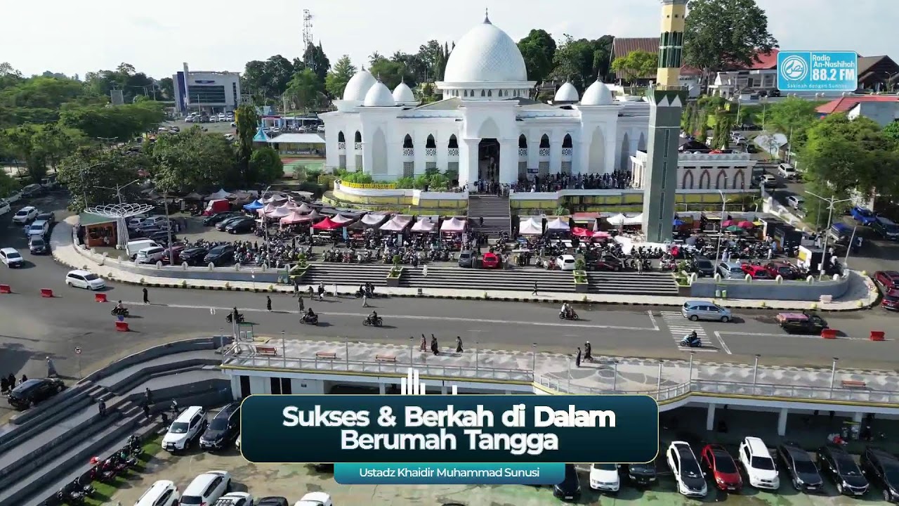 Sukses & Berkah di Dalam Berumah Tangga - Ustadz Khaidir Muhammad Sunusi