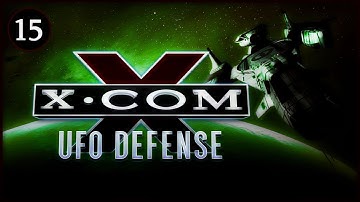 X-Com: UFO Defense - #15 - "The Blaster Launcher Brigade"