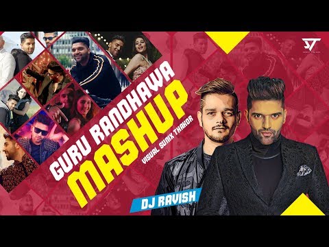Guru Randhawa Mashup 2019 | Dj Ravish | Sunix Thakor