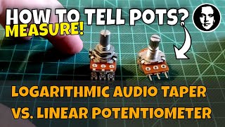 How to Tell if a Pot is Linear or Logarithmic - B Linear/A Audio Taper Potentiometer