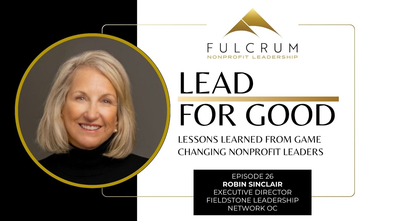 Lead for Good: A Conversation with Robin Sinclair - Episode 26