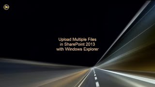 Upload Multiple Files with Windows Explorer in SharePoint 2013