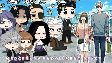 mercenary enrollment react to || 3/? ||