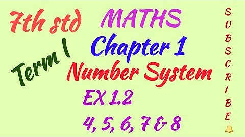 7th std/MATHS/Term I/Chapter 1/Number System/EX 1.2 - 4, 5, 6, 7 & 8